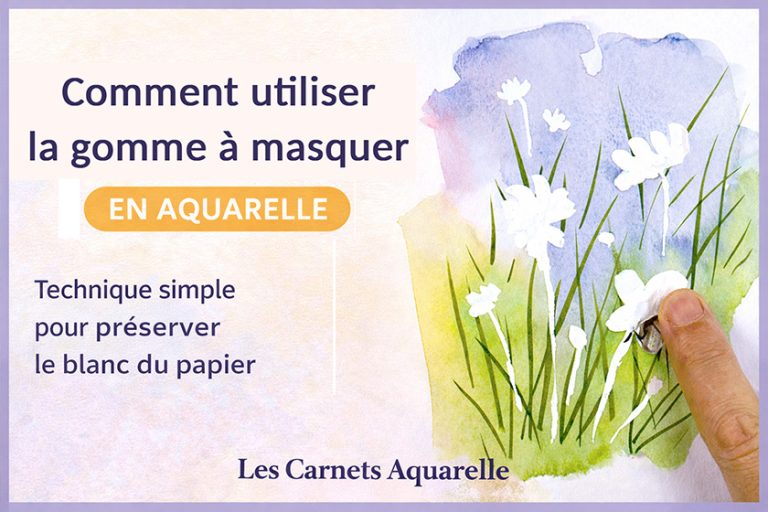 Lire la suite à propos de l’article Comment utiliser la gomme à masquer avec l&rsquo;aquarelle