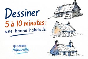Dessiner 5 à 10 minutes : une bonne habitude – trois croquis de maisons à l'encre et à l'aquarelle.